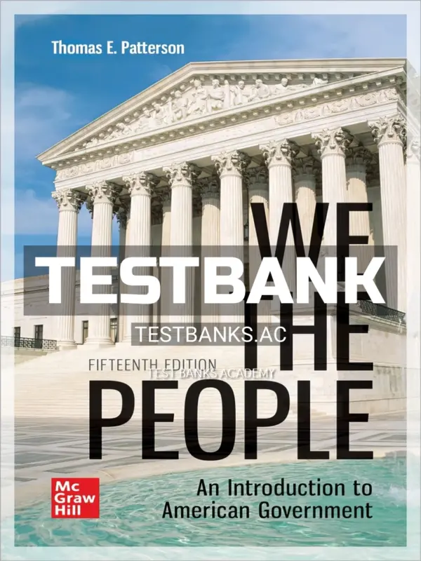 Test Bank for We The People 15th Edition by Patterson