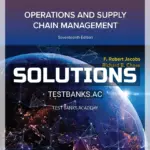 Solutions Manual for Operations and Supply Chain Management 17th Edition by Jacobs