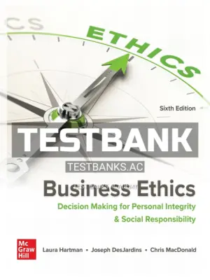Test Bank for Business Ethics 6th Edition by Hartman