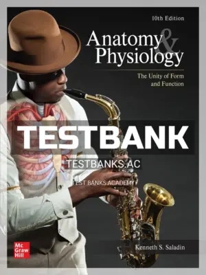 Test Bank for Anatomy & Physiology The Unity of Form and Function 10th Edition by Saladin