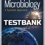 Test Bank for Microbiology A Systems Approach 7th Edition by Cowan