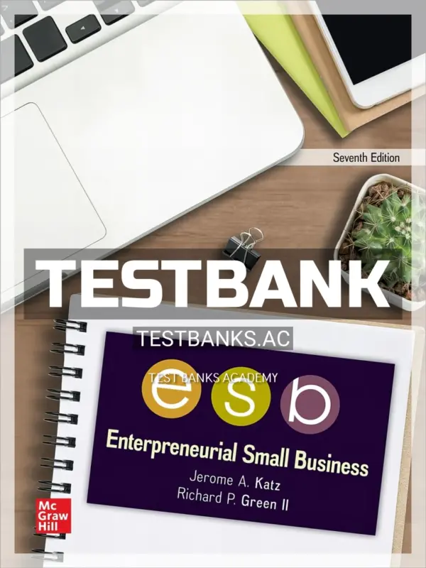 Test Bank for Entrepreneurial Small Business 7th Edition by Katz