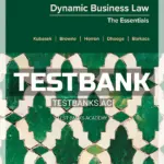 Test Bank for Dynamic Business Law The Essentials 6th Edition by Kubasek