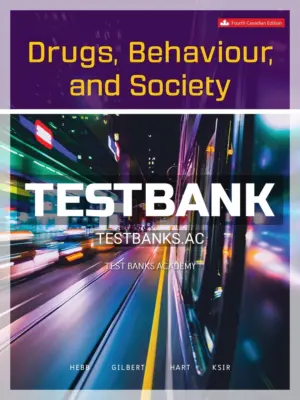 Test Bank for Drugs Behaviour and Society 4th CA Edition by Hebb