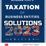 Solutions Manual for McGraw Hill's Taxation of Business Entities 2023 Edition 14th Edition by Spilker