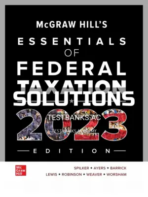 Solutions Manual for McGraw Hills Essentials of Federal Taxation 2023 Edition 14th Edition by Spilker