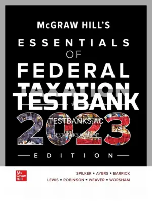 Test Bank for McGraw Hills Essentials of Federal Taxation 2023 Edition 14th Edition by Spilker