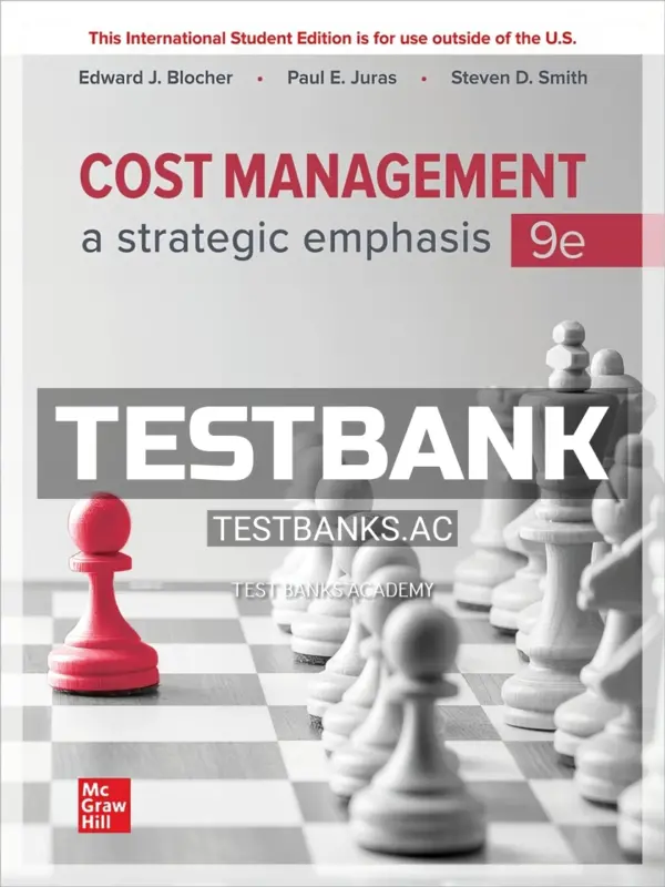 Test Bank for Cost Management Strategic Emphasis 9th Edition by Blocher