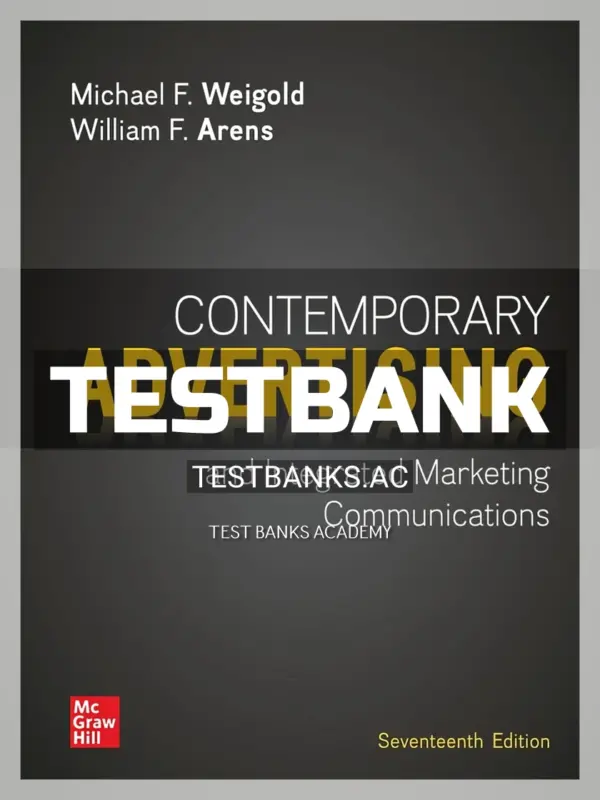 Test Bank for Contemporary Advertising 17th Edition by Weigold