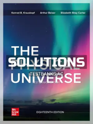 Solutions Manual for Physical Universe 18th Edition by Krauskopf