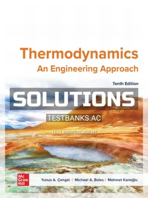 Solutions Manual for Thermodynamics Engineering Approach 10th Edition by Cengel