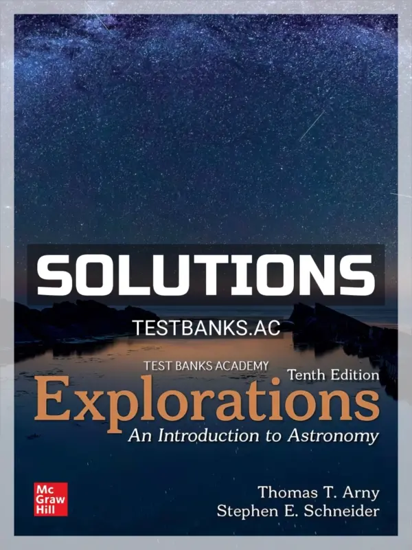 Solutions Manual for Explorations 10th Edition by Arny