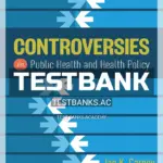 Test Bank for Controversies in Public Health and Health Policy 1st Edition by Carney