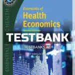 Test Bank for Essentials of Health Economics 2nd Edition by Dewar