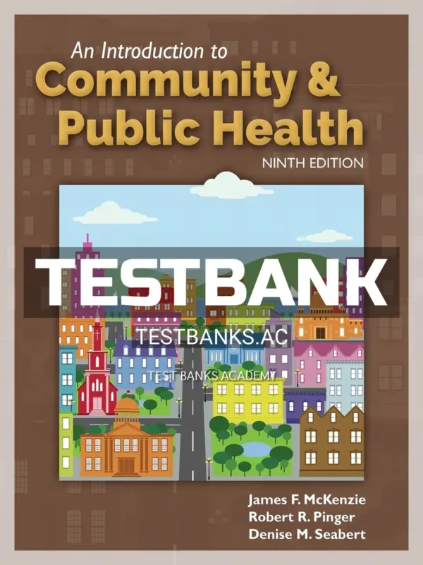 Test Bank for Introduction to Community and Public Health 9th Edition by Mckenzie