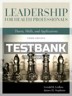 Test Bank for Leadership for Health Professionals 3rd Edition by Ledlow