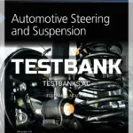 Test Bank for Automotive Suspension and Steering 1st Edition by Kershaw