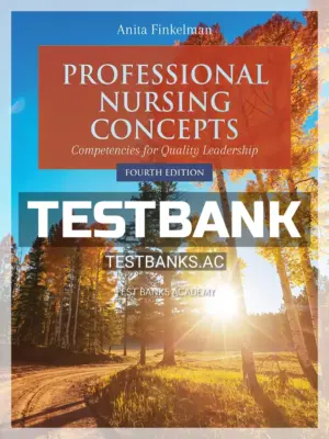Test Bank for Professional Nursing Concepts 4th Edition by Finkelman