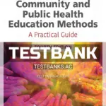 Test Bank for Community and Public Health Education Methods 4th Edition by Bensley