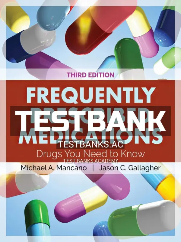 Test Bank for Frequently Prescribed Medications 3rd Edition by Mancano