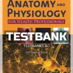 Test Bank for Anatomy and Physiology for Health Professionals 3rd Edition by Moini