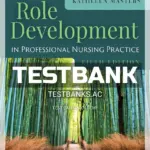 Test Bank for Role Development Professional Nursing Practice 5th Edition by Masters