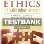 Test Bank for Ethics in Health Administration 4th Edition by Morrison