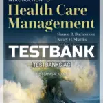 Test Bank for Introduction to Health Care Management 4th Edition by Buchbinder