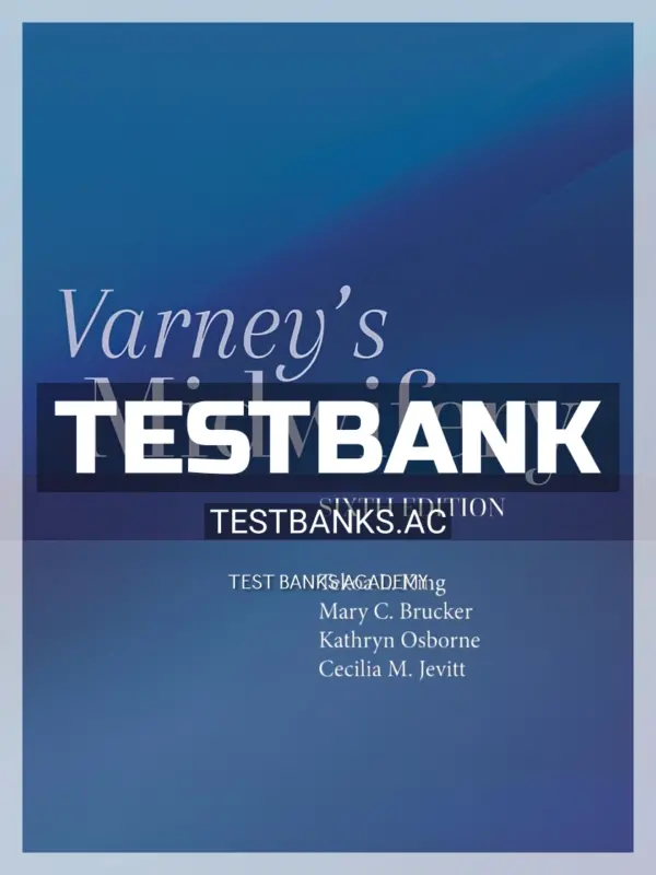 Test Bank for Varney's Midwifery 6th Edition by King