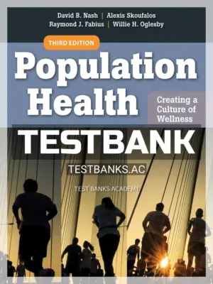 Test Bank for Population Health Creating a Culture of Wellness 3rd Edition by Nash