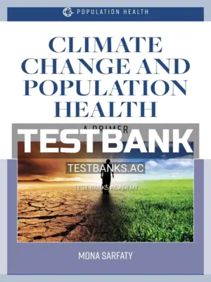 Test Bank for Climate Change and Population Health 1st Edition by Sarfaty