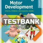 Test Bank for Understanding Motor Development Infants Children Adolescents Adults 8th Edition by Goodway