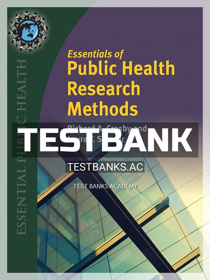 9781284175462-TEST-BANK Test Bank for Essentials of Public Health Research Methods 1st Edition by Crosby