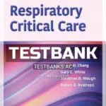 Test Bank for Respiratory Critical Care 1st Edition by Chang