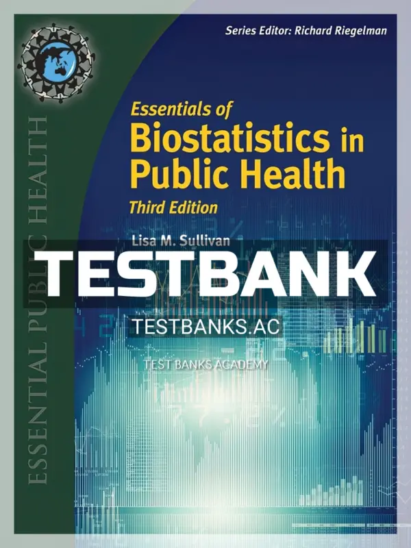 Test Bank for Essentials of Biostatistics for Public Health 3rd Edition by Sullivan
