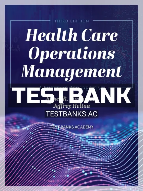 Test Bank for Health Care Operations Management 3rd Edition by Langabeer