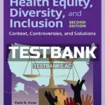 Test Bank for Health Equity Diversity and Inclusion Context Controversies and Solutions 2nd Edition by Rose
