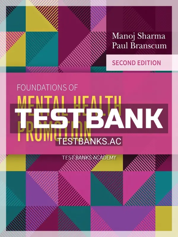 Test Bank for Foundations of Mental Health Promotion 2nd Edition by Sharma