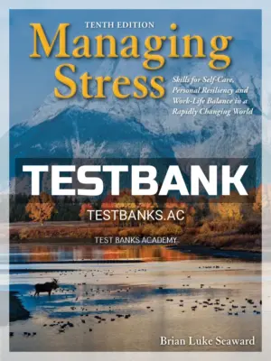Test Bank for Managing Stress 10th Edition by Seaward