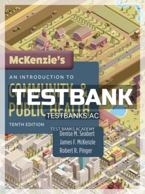 Test Bank for McKenzies An Introduction to Community and Public Health 10th Edition by Seabert