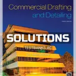 Solutions Manual for Commercial Drafting and Detailing 4th Edition by Jefferis