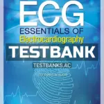 Test Bank for ECG Essentials of Electrocardiography 1st Edition by Soto