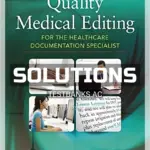 Solutions Manual for Quality Medical Editing for the Healthcare Documentation Specialist 1st Edition by Ireland