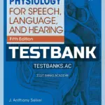 Test Bank for Anatomy and Physiology for Speech Language and Hearing 5th Edition by Seikel