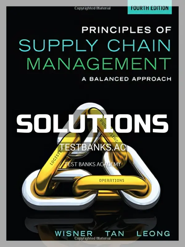 Solutions Manual for Principles of Supply Chain Management A Balanced Approach 4th Edition by Wisner