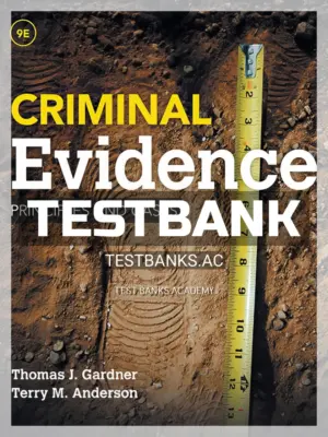 Test Bank for Criminal Evidence Principles and Cases 9th Edition by Gardner