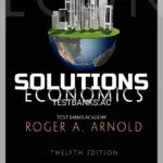 Solutions Manual for Economics 12th Edition by Arnold