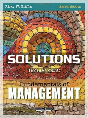 Solutions Manual for Fundamentals of Management 8th Edition by Ricky Griffin