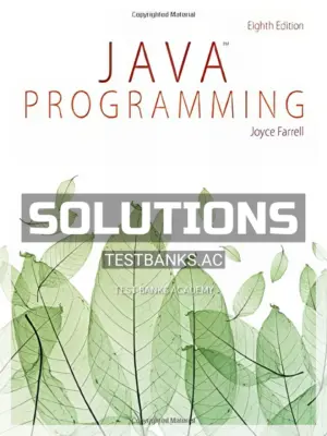 Solutions Manual for Java Programming 8th Edition by Joyce Farrell