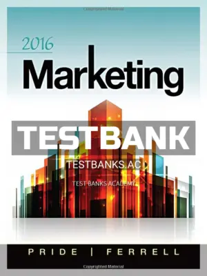 Test Bank for Marketing 2016 18th Edition by Pride